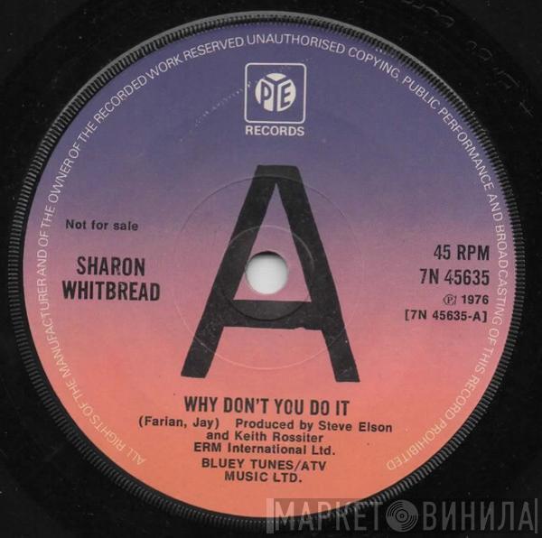  Sharon Whitbread  - Why Don't You Do It