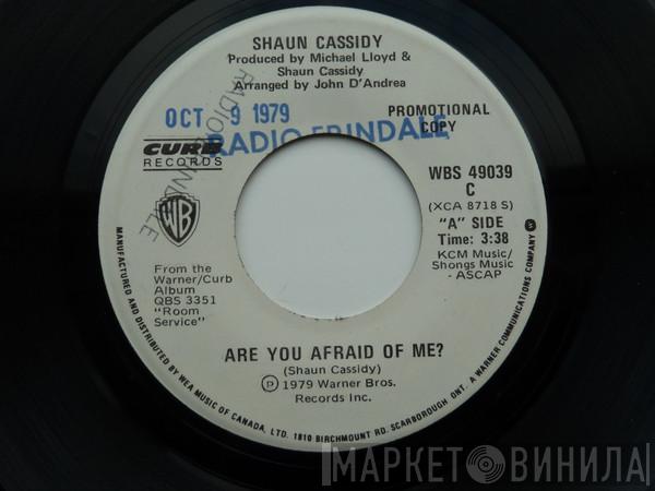 Shaun Cassidy - Are You Afraid Of Me?