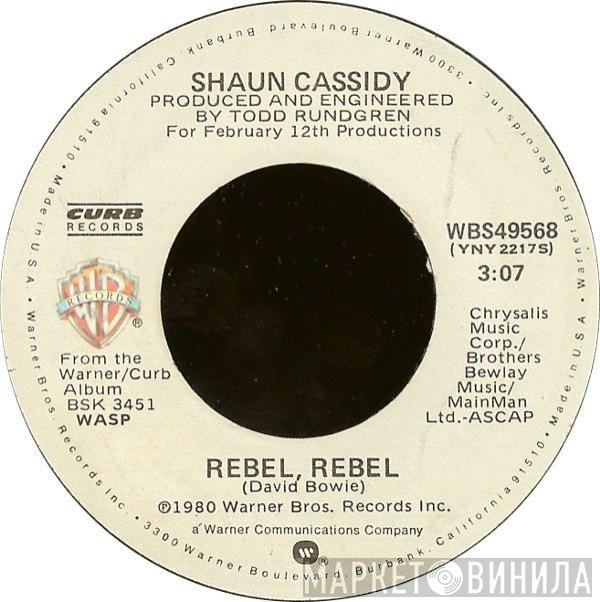 Shaun Cassidy - Rebel, Rebel / Cool Fire