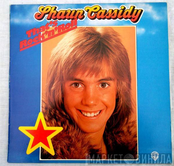  Shaun Cassidy  - That's Rock 'N' Roll