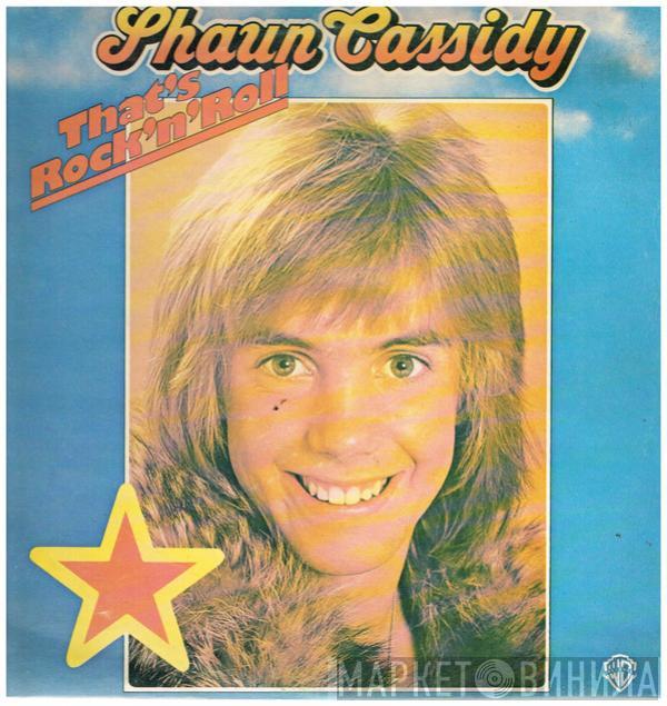  Shaun Cassidy  - That's Rock 'N' Roll