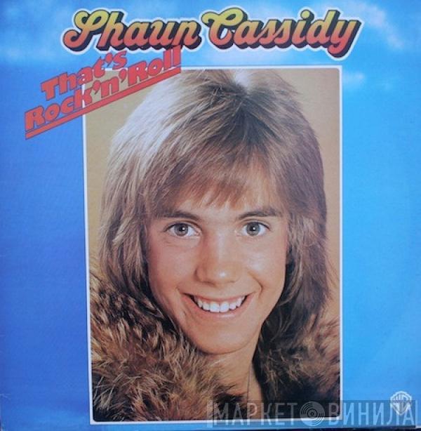  Shaun Cassidy  - That's Rock 'N' Roll