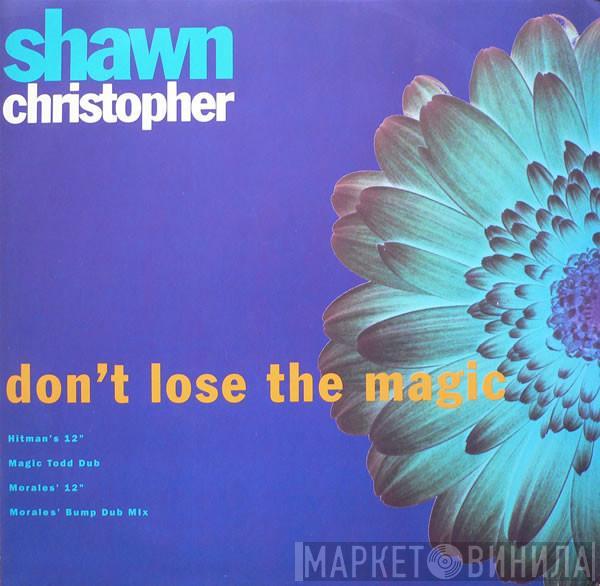 Shawn Christopher - Don't Lose The Magic