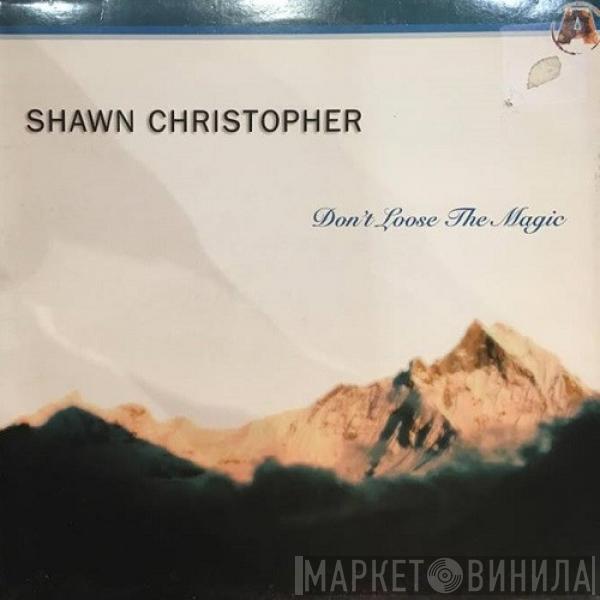  Shawn Christopher  - Don't Lose The Magic
