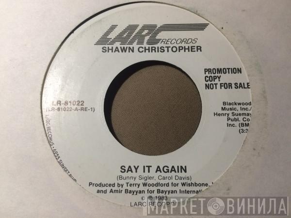  Shawn Christopher  - Say It Again