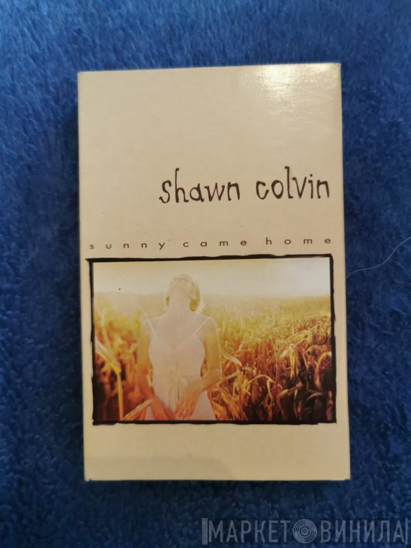 Shawn Colvin - Sunny Came Home