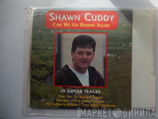 Shawn Cuddy - Can We Go Round Again