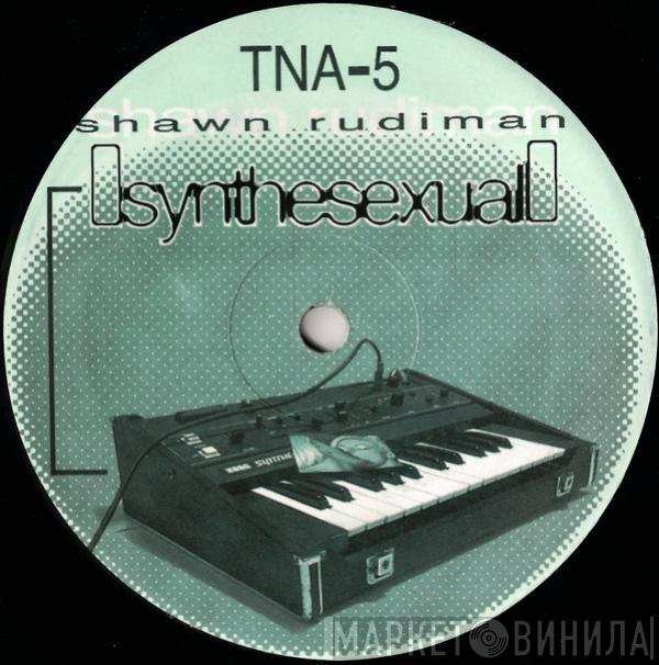 Shawn Rudiman - Synthesexual
