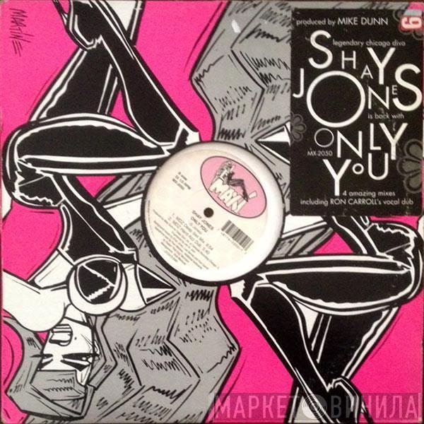 Shay Jones - Only You