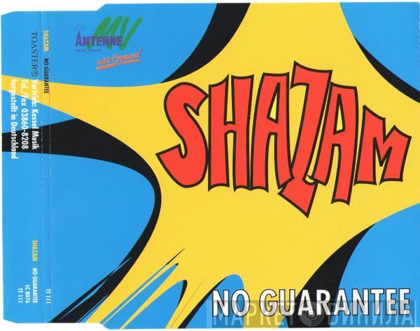Shazam - No Guarantee