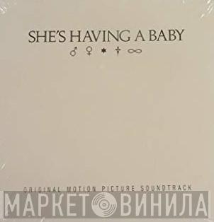  - She's Having A Baby (Original Motion Picture Soundtrack)