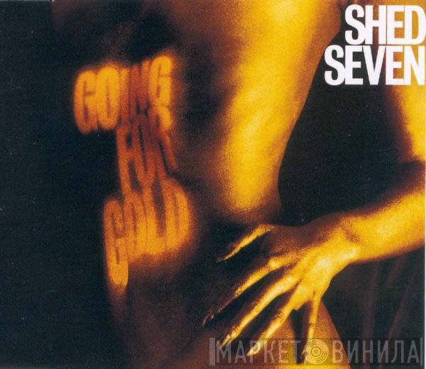 Shed Seven - Going For Gold