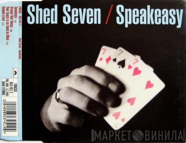 Shed Seven - Speakeasy
