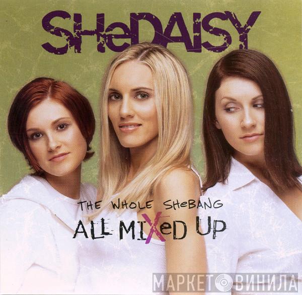 Shedaisy - The Whole SHeBANG / All Mixed Up