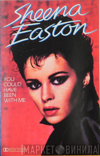  Sheena Easton  - You Could Have Been With Me