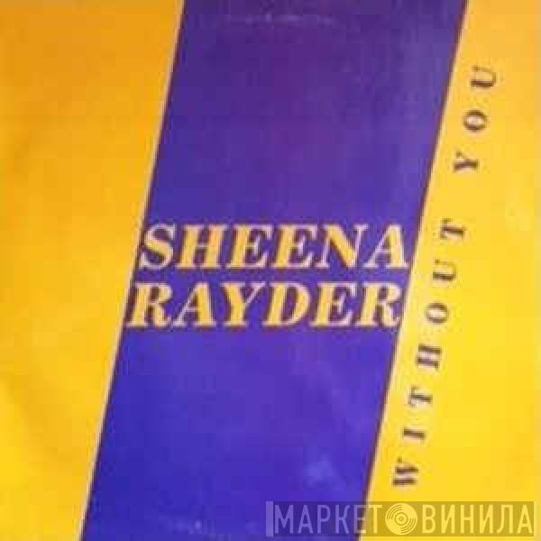 Sheena Rayder - Without You