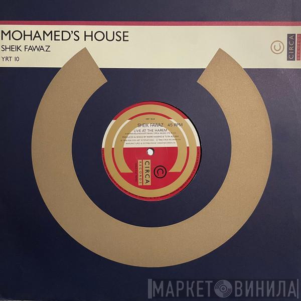 Sheik Fawaz - Mohamed's House