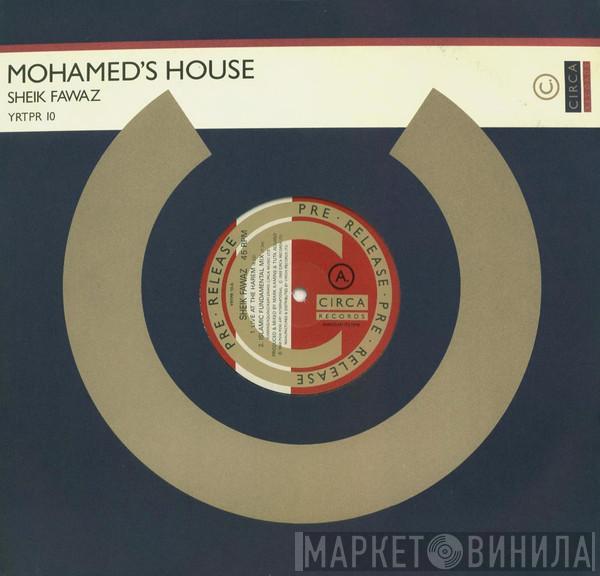 Sheik Fawaz - Mohamed's House