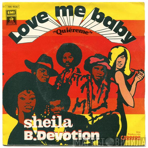 Sheila & B. Devotion - Love Me Baby