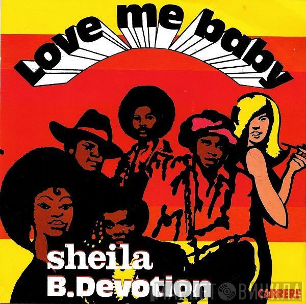 Sheila & B. Devotion - Love Me Baby