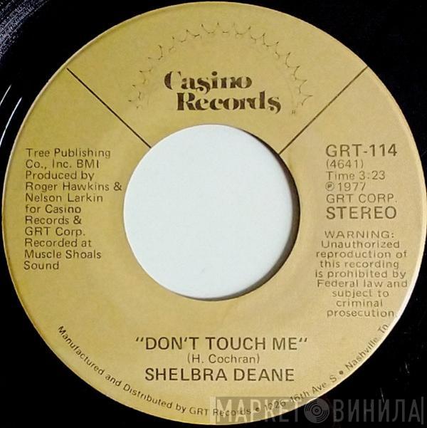 Shelbra Deane - Don't Touch Me