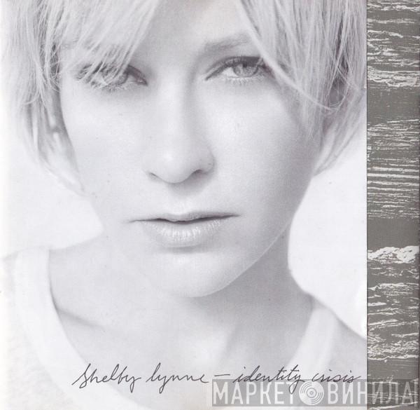Shelby Lynne - Identity Crisis