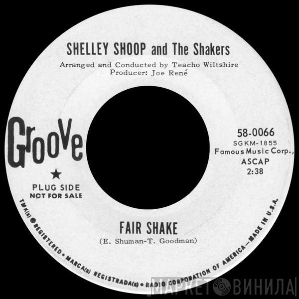 Shelley Shoop And The Shakers - Fair Shake