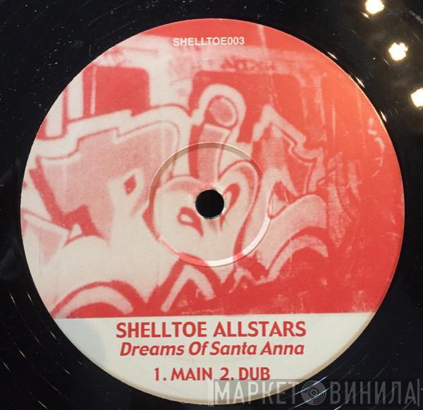 Shelltoe Allstars - Dreams Of Santa Anna