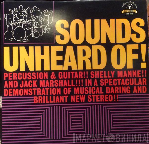 Shelly Manne, Jack Marshall - Sounds Unheard Of!