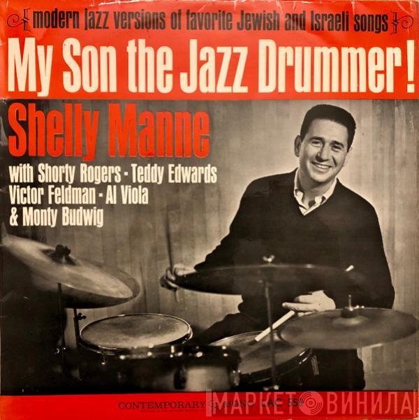 Shelly Manne - My Son The Jazz Drummer