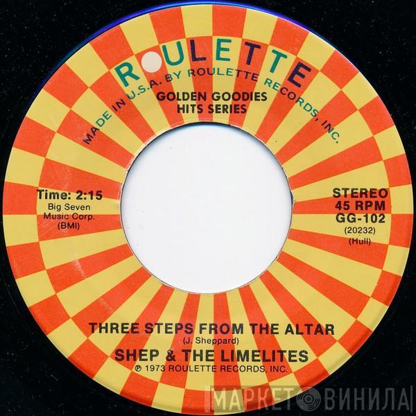 Shep & The Limelites - Three Steps From The Altar / Ready For Your Love