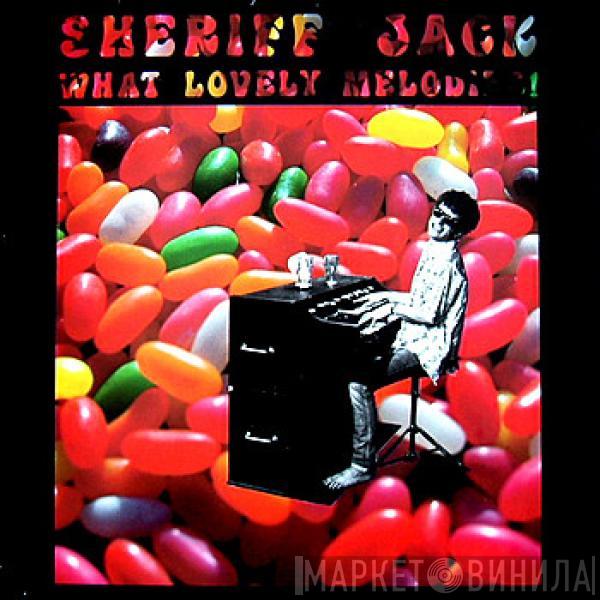 Sheriff Jack - What Lovely Melodies!