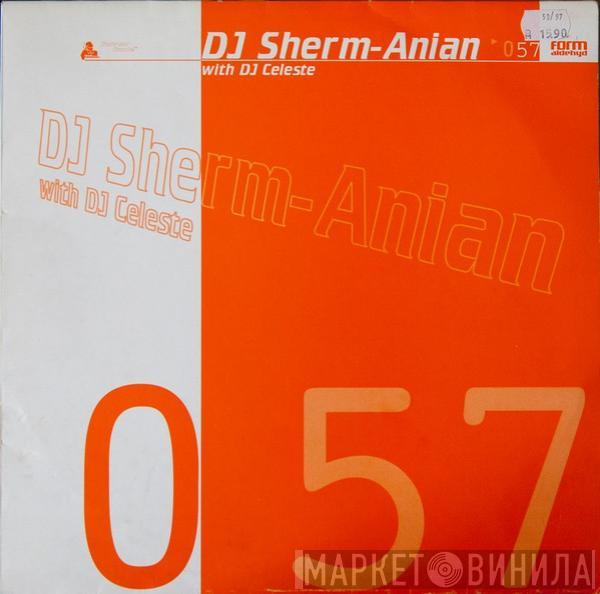 Sherm-Anian, DJ Celeste - Heck !