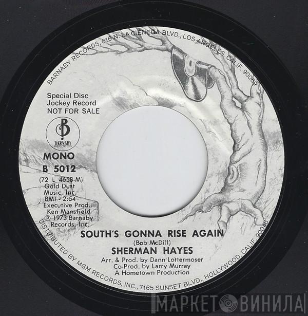 Sherman Hayes - South's Gonna Rise Again