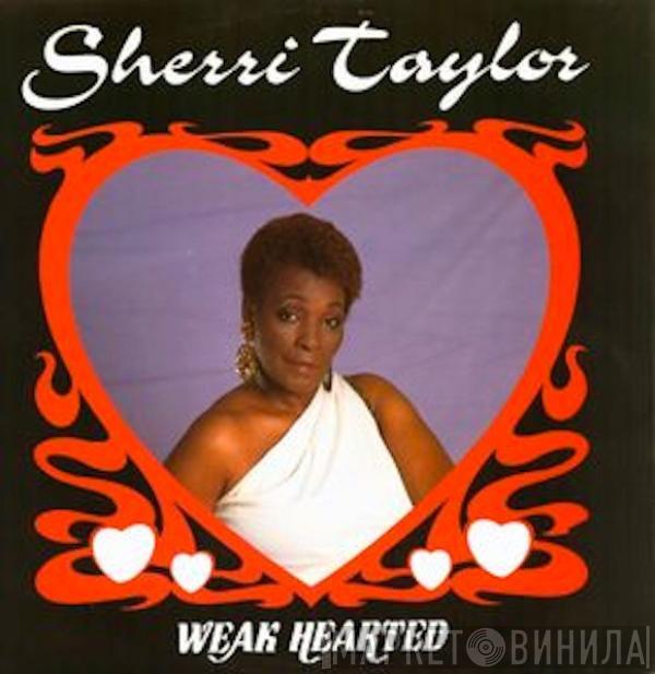 Sherri Taylor - Weak Hearted