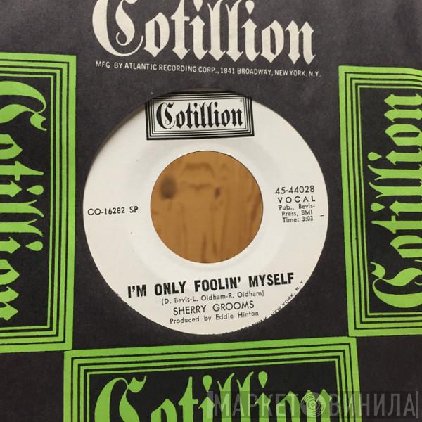 Sherry Grooms - I'm Easy / I'm Only Foolin' Myself