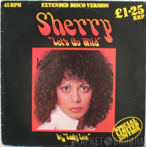 Sherry - Let's Go Wild