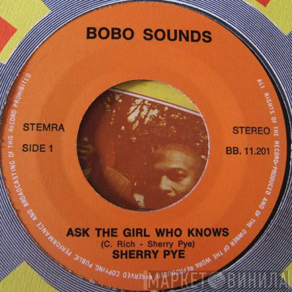  Sherry Pye  - Ask The Girl Who Knows