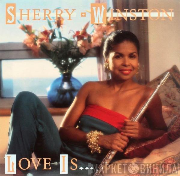 Sherry Winston - Love Is...