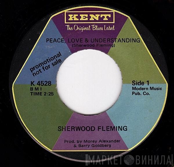 Sherwood Fleming - Peace, Love & Understanding