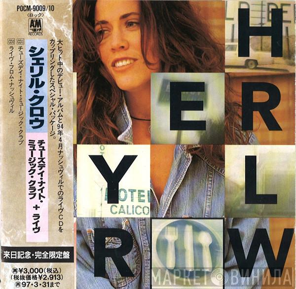  Sheryl Crow  - Tuesday Night Music Club / Sheryl Crow Live From Nashville