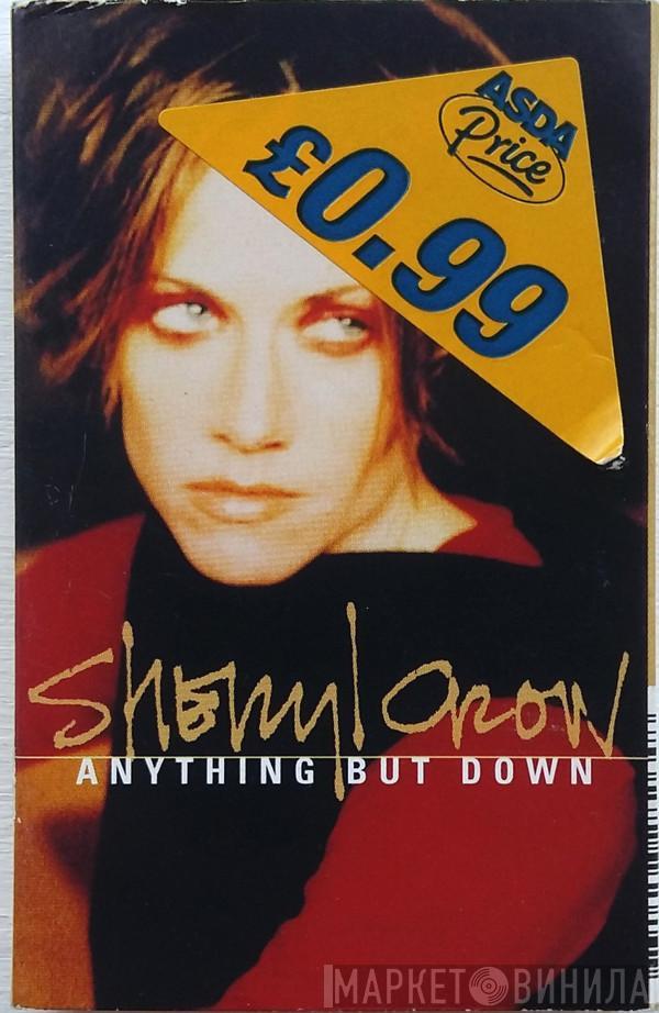 Sheryl Crow - Anything But Down