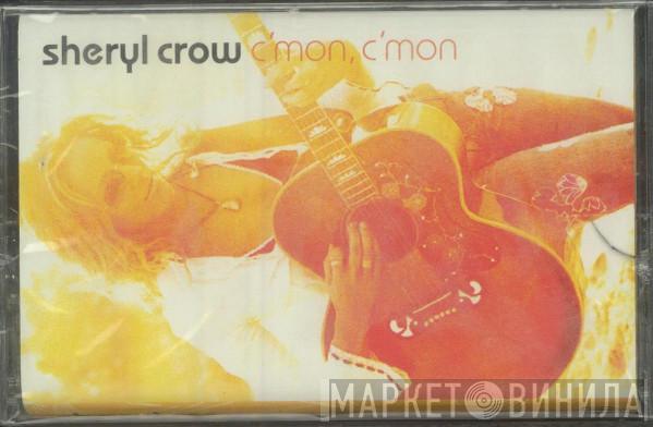  Sheryl Crow  - C'mon, C'mon