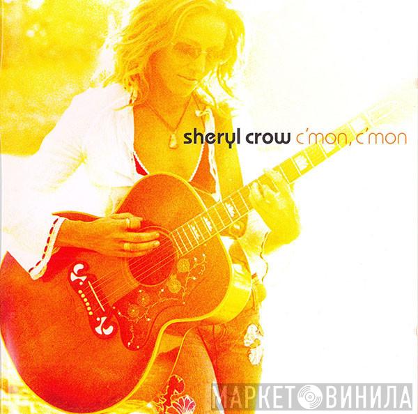  Sheryl Crow  - C'mon, C'mon