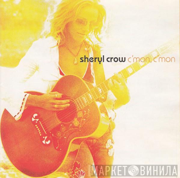  Sheryl Crow  - C'mon, C'mon