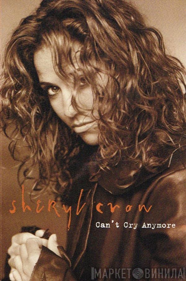  Sheryl Crow  - Can't Cry Anymore