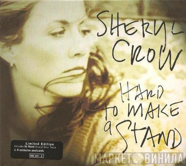 Sheryl Crow - Hard To Make A Stand