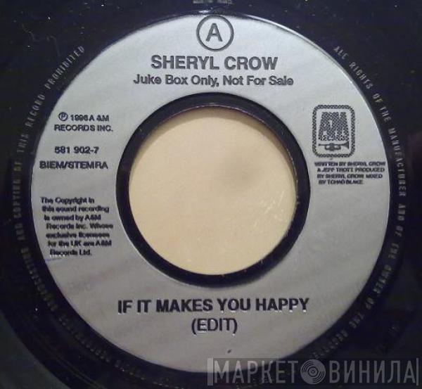Sheryl Crow - If It Makes You Happy / All I Wanna Do