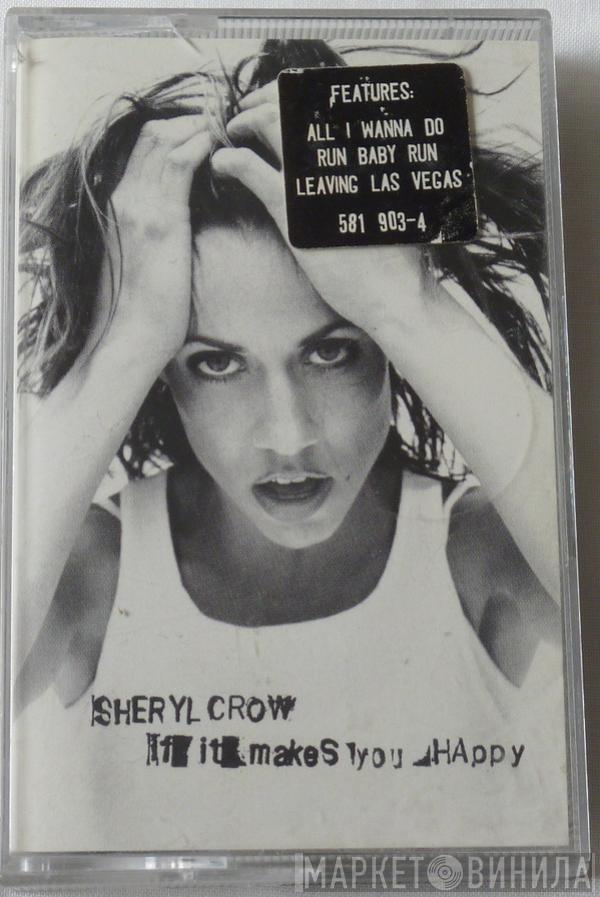 Sheryl Crow - If It Makes You Happy