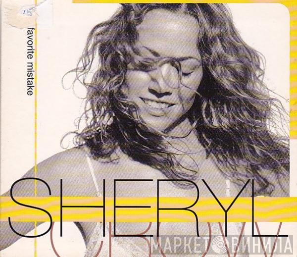 Sheryl Crow - My Favorite Mistake